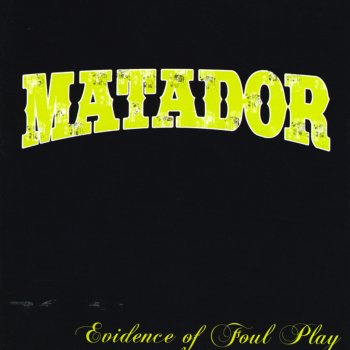 Matador Rid of You