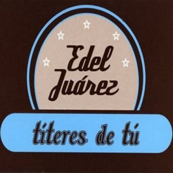 Edel Juárez feat. Jaime Ades Delirios / No vaya a ser
