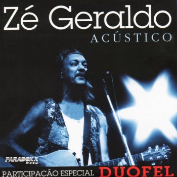 Zé Geraldo feat. Duofel Eu não tenho nada com isso - Acústico