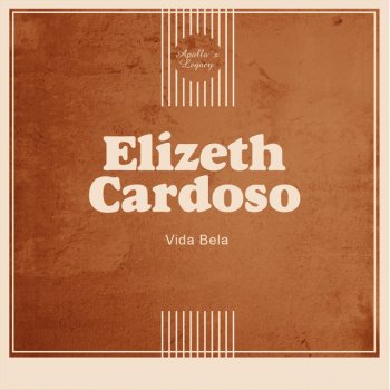 Elizeth Cardoso Amanhã Será Tarde