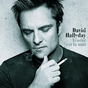 David Hallyday Tendre est la nuit (edit radio)