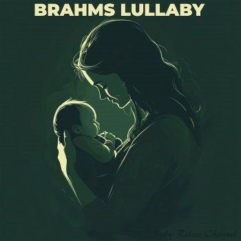 Исполнитель Baby Relax Channel, альбом Brahms Lullaby