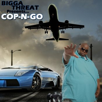 Исполнитель Dame Grease, альбом Dame Grease Presents: Bigga Threat: Cop & Go