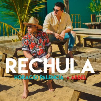 Horacio Palencia & Abbel Rechula