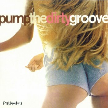 Problem Kids Got Me Dancing - Original Mix