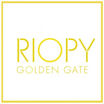 RIOPY RIOPY: Golden Gate