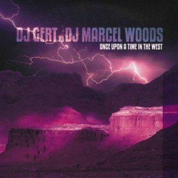 DJ Gert vs. DJ Marcel Woods Once Upon A Time In The West - Moneytron: Marcel Woods Vs Bonka Edit
