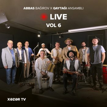 Abbas Bağırov Дорогой длинною (feat. Qaytağı Ansamblı) [Live]