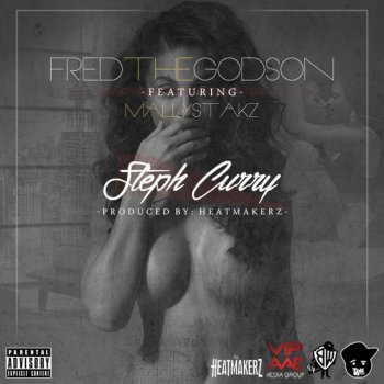 Исполнитель Fred the Godson, альбом Steph Curry (feat. Mally Stakz)