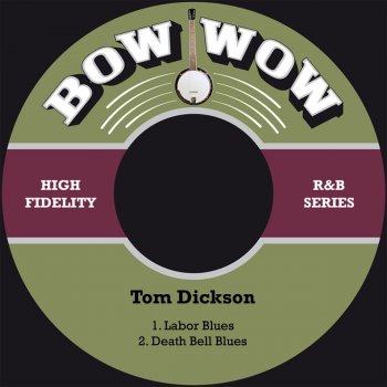 Tom Dickson Labor Blues