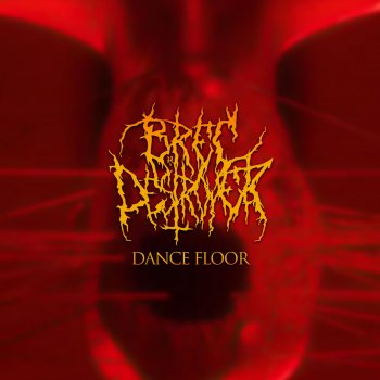 Исполнитель Brec Destroyer, альбом Dance Floor - Single