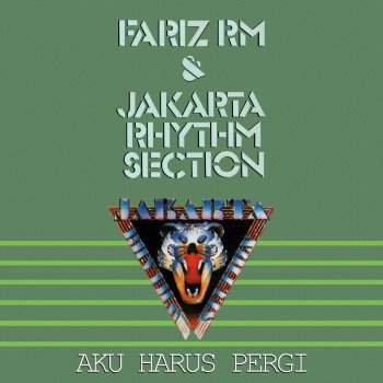 Исполнитель Fariz RM, альбом Aku Harus Pergi (feat. Jakarta Rhythm Section) - Single