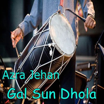 Azra Jehan Dholna Rogi Nain Way