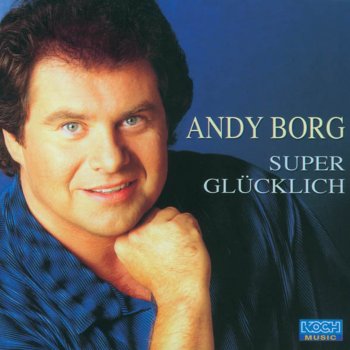 Andy Borg Ich bin glücklich