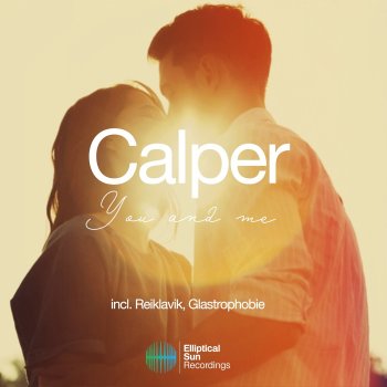 Calper feat. Reiklavik You And Me - Reiklavik Remix