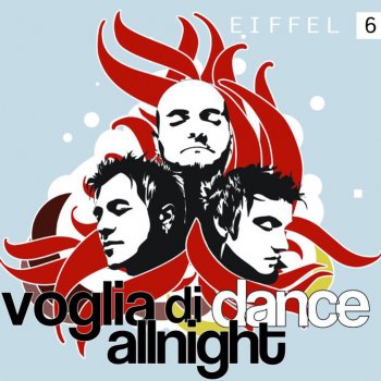 Eiffel 65 Voglia di Dance All Night (Radio Edit)