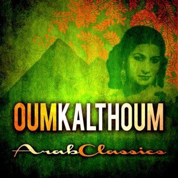 Oum Kalthoum Ya Lail Nogoumak Shohoud