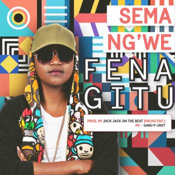 Fena Gitu feat. Gabu Sema Ng'we