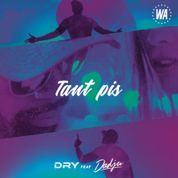 Dry feat. Dadju Tant pis