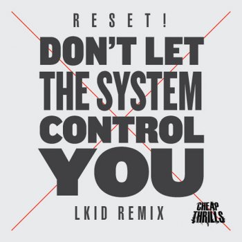 Reset! Don't Let the System Control You (Turbofunk mix radio edit)