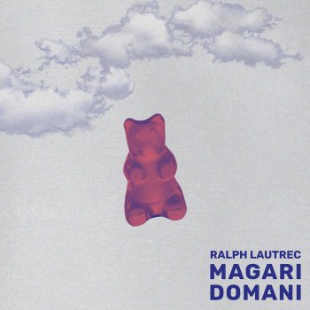 Ralph Lautrec Magari domani