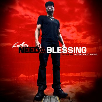 Lathan Warlick Needa Blessing