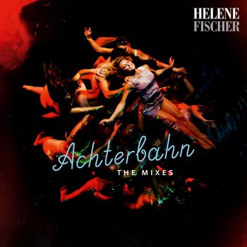 Helene Fischer Achterbahn (Afrojack Mash Up - Live-Tour-Version)