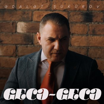 Ədalət Şükürov Gecə-Gecə