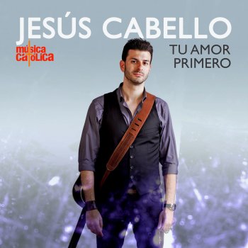 Jesus Cabello Tu Fidelidad