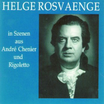 Исполнитель Helge Rosvaenge, альбом Helge Rosvaenge in Szenen aus Andrea Chenier und Rigoletto
