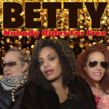 Betty Nobody Rides for Free