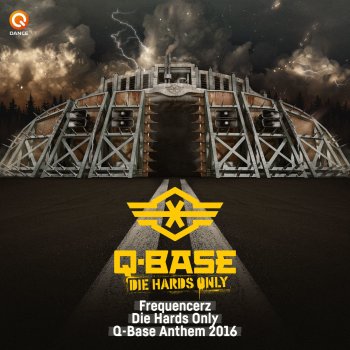 Frequencerz Die Hards Only (Q-Base Anthem 2016)