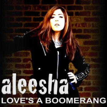 Исполнитель Aleesha, альбом Love's a Boomerang
