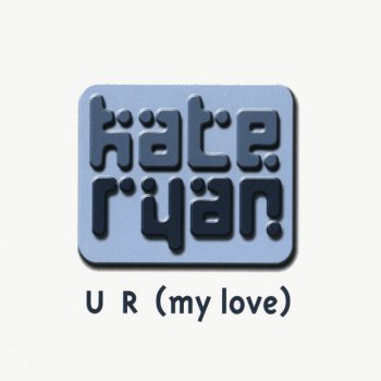 Kate Ryan U R (My Love) - Extended