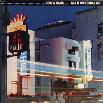 Bob Welch Man Overboard