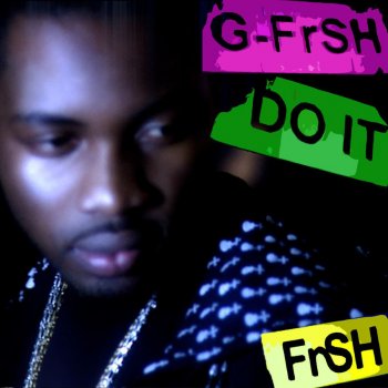 G Frsh Do It (Radio Edit)