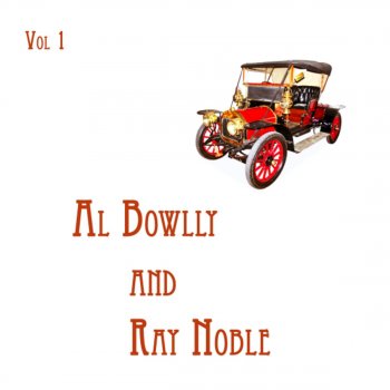 Al Bowlly & Ray Noble Way back home