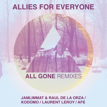 Allies for Everyone All Gone (JamLimmat & Raul De La Orza Remix)