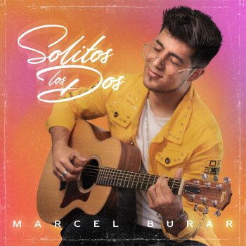 Marcel Burar Solitos los Dos