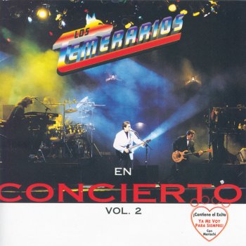 Los Temerarios Ya Me Voy Para Siempre - Live