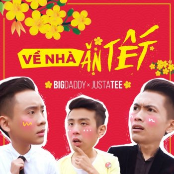 JustaTee feat. BigDaddy Về nhà ăn Tết