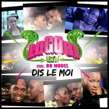Logobi Gt Dis le moi (feat. BB Model)