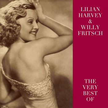 Исполнитель Lilian Harvey, Willy Fritsch, альбом The Very Best Of
