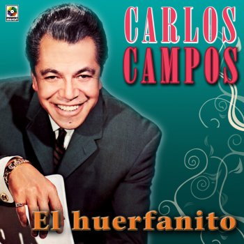 Carlos Campos El Huerfanito