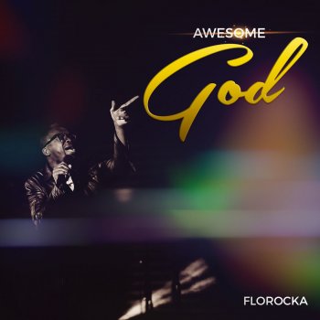 Florocka Awesome God