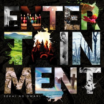 SEKAI NO OWARI The Entrance