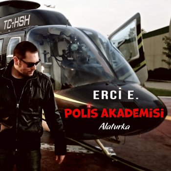 Erci E. Polis Akademisi Alaturka