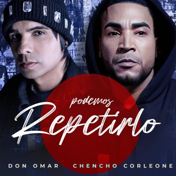 Don Omar feat. Chencho Corleone Podemos Repetirlo