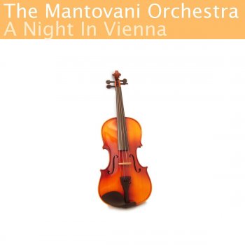 The Mantovani Orchestra Die Fledermaus Overture