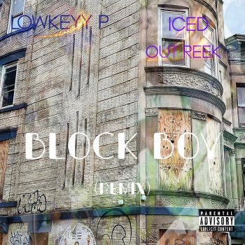 Lowkey P. Block Boy (feat. Iced Out Reek) [Remix]